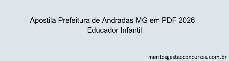 Apostila Concurso Prefeitura de Andradas-MG 2026 - Educador Infantil