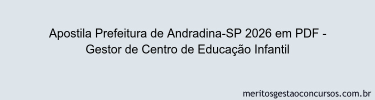 Apostila Concurso Prefeitura de Andradina-SP 2026 - Gestor de Centro de Educação Infantil