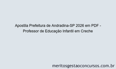 Apostila Concurso Prefeitura de Andradina-SP 2026 - Professor de Educação Infantil em Creche