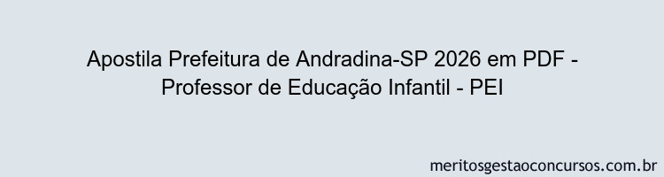 Apostila Concurso Prefeitura de Andradina-SP 2026 - Professor de Educação Infantil - PEI