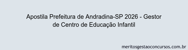 Apostila Concurso Prefeitura de Andradina-SP 2026 - Gestor de Centro de Educação Infantil