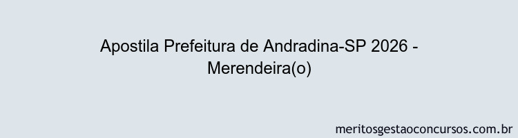 Apostila Concurso Prefeitura de Andradina-SP 2026 - Merendeira(o)