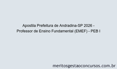 Apostila Concurso Prefeitura de Andradina-SP 2026 - Professor de Ensino Fundamental (EMEF) - PEB I