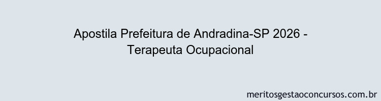 Apostila Concurso Prefeitura de Andradina-SP 2026 - Terapeuta Ocupacional