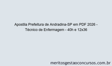 Apostila Concurso Prefeitura de Andradina-SP 2026 - Técnico de Enfermagem - 40h e 12x36