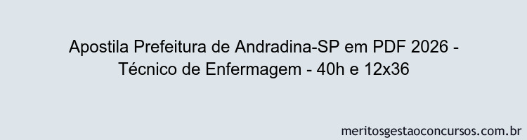 Apostila Concurso Prefeitura de Andradina-SP 2026 - Técnico de Enfermagem - 40h e 12x36
