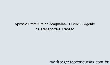 Apostila Concurso Prefeitura de Araguaína-TO 2026 - Agente de Transporte e Trânsito
