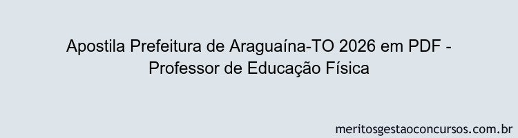 Apostila Concurso Prefeitura de Araguaína-TO 2026 - Professor de Educação Física