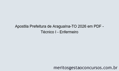 Apostila Concurso Prefeitura de Araguaína-TO 2026 - Técnico I - Enfermeiro