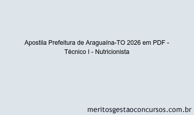 Apostila Concurso Prefeitura de Araguaína-TO 2026 - Técnico I - Nutricionista