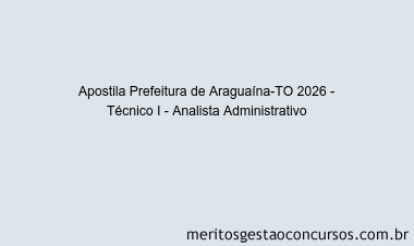 Apostila Concurso Prefeitura de Araguaína-TO 2026 - Técnico I - Analista Administrativo