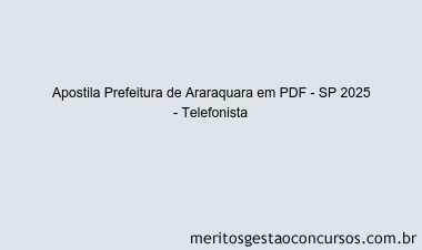 Apostila Concurso Prefeitura de Araraquara - SP 2025 - Telefonista