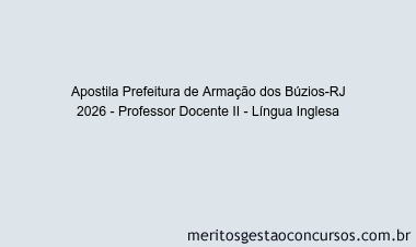Apostila Concurso Prefeitura de Armação dos Búzios-RJ 2026 - Professor Docente II - Língua Inglesa