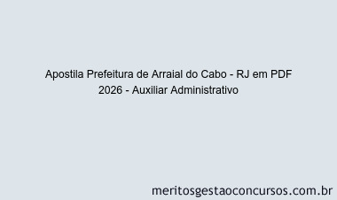 Apostila Concurso Prefeitura de Arraial do Cabo - RJ 2026 - Auxiliar Administrativo