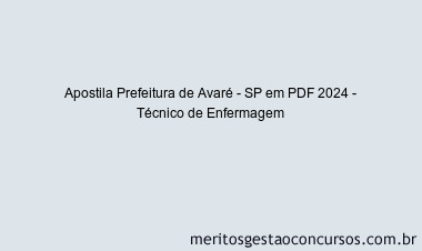 Apostila Concurso Prefeitura de Avaré - SP 2024 PDF - Técnico de Enfermagem