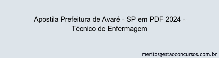 Apostila Concurso Prefeitura de Avaré - SP 2024 PDF - Técnico de Enfermagem