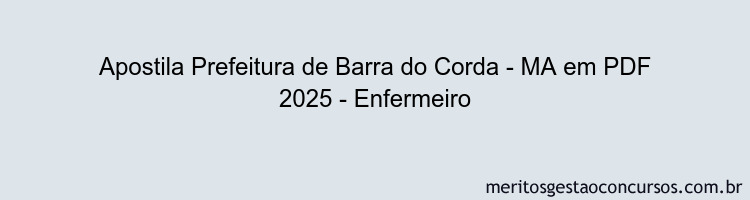 Apostila Concurso Prefeitura de Barra do Corda - MA 2025 - Enfermeiro