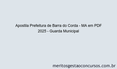 Apostila Concurso Prefeitura de Barra do Corda - MA 2025 - Guarda Municipal