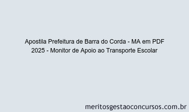 Apostila Concurso Prefeitura de Barra do Corda - MA 2025 - Monitor de Apoio ao Transporte Escolar
