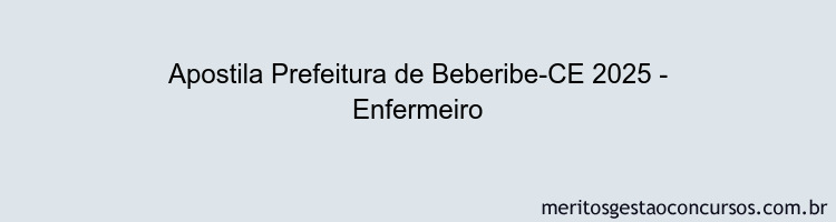 Apostila Concurso Prefeitura de Beberibe-CE 2025 - Enfermeiro