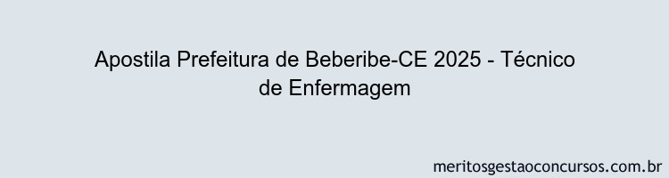 Apostila Concurso Prefeitura de Beberibe-CE 2025 - Técnico de Enfermagem