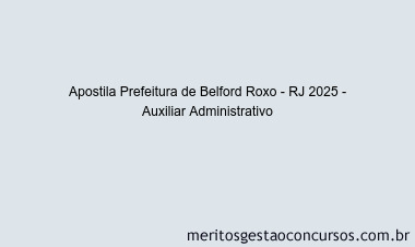 Apostila Concurso Prefeitura de Belford Roxo - RJ 2025 - Auxiliar Administrativo