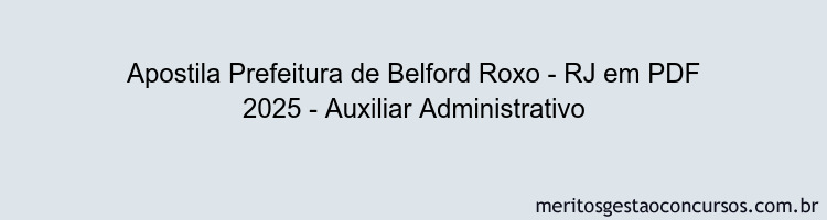 Apostila Concurso Prefeitura de Belford Roxo - RJ 2025 - Auxiliar Administrativo