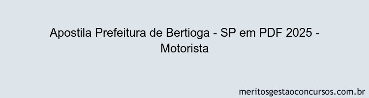 Apostila Concurso Prefeitura de Bertioga - SP 2025 - Motorista