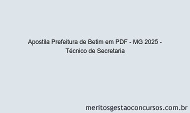Apostila Concurso Prefeitura de Betim - MG 2025 - Técnico de Secretaria