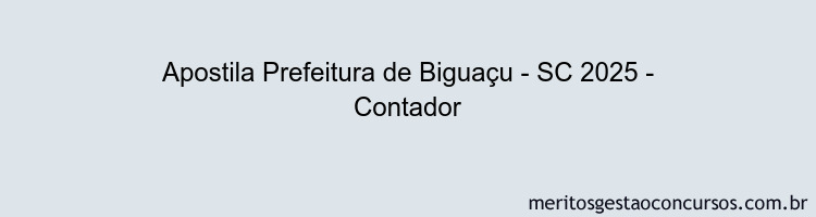 Apostila Concurso Prefeitura de Biguaçu - SC 2025 - Contador