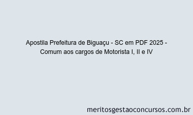 Apostila Concurso Prefeitura de Biguaçu - SC 2025 - Comum aos cargos de Motorista I, II e IV