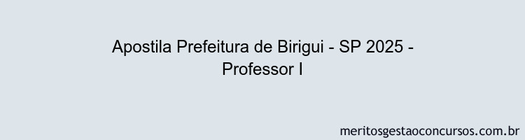 Apostila Concurso Prefeitura de Birigui - SP 2025 - Professor I