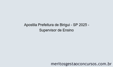 Apostila Concurso Prefeitura de Birigui - SP 2025 - Supervisor de Ensino