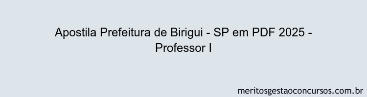 Apostila Concurso Prefeitura de Birigui - SP 2025 - Professor I