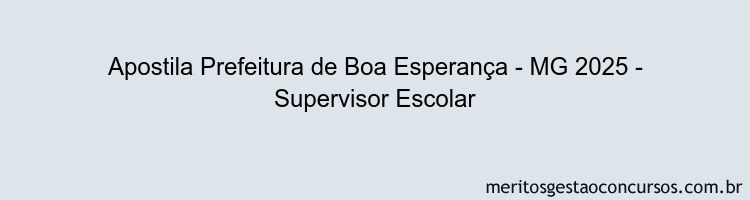 Apostila Concurso Prefeitura de Boa Esperança - MG 2025 - Supervisor Escolar