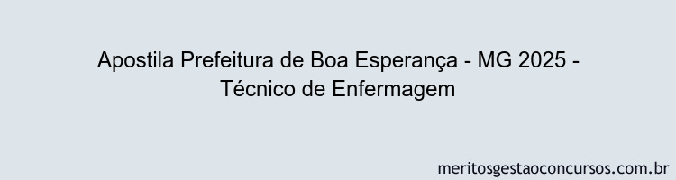 Apostila Concurso Prefeitura de Boa Esperança - MG 2025 - Técnico de Enfermagem