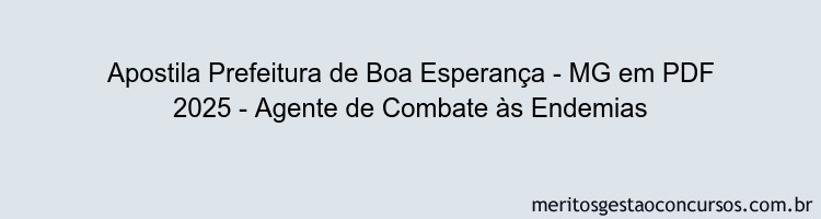 Apostila Concurso Prefeitura de Boa Esperança - MG 2025 - Agente de Combate às Endemias