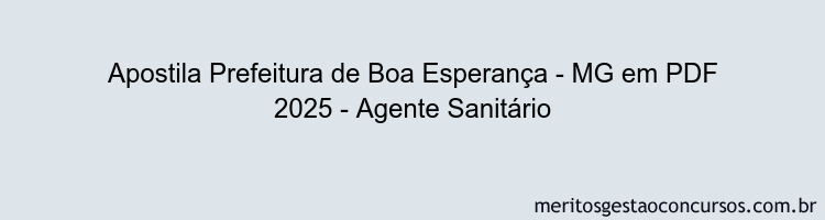Apostila Concurso Prefeitura de Boa Esperança - MG 2025 - Agente Sanitário