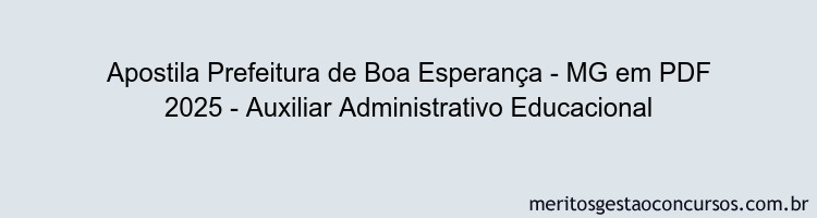 Apostila Concurso Prefeitura de Boa Esperança - MG 2025 - Auxiliar Administrativo Educacional