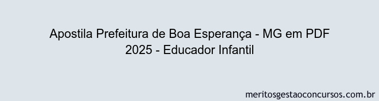 Apostila Concurso Prefeitura de Boa Esperança - MG 2025 - Educador Infantil
