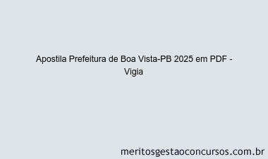 Apostila Concurso Prefeitura de Boa Vista-PB 2025 - Vigia