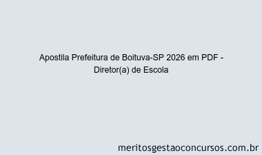 Apostila Concurso Prefeitura de Boituva-SP 2026 - Diretor(a) de Escola