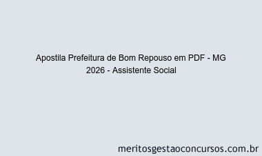 Apostila Concurso Prefeitura de Bom Repouso - MG 2026 - Assistente Social