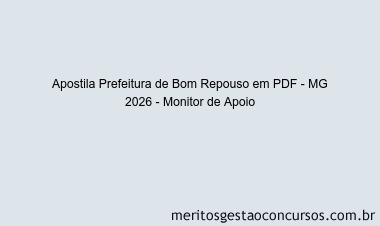Apostila Concurso Prefeitura de Bom Repouso - MG 2026 - Monitor de Apoio