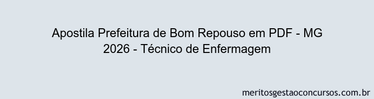 Apostila Concurso Prefeitura de Bom Repouso - MG 2026 - Técnico de Enfermagem