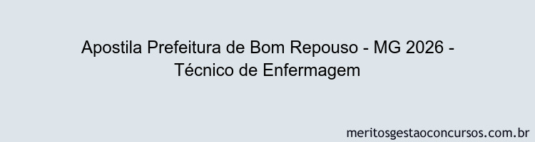 Apostila Concurso Prefeitura de Bom Repouso - MG 2026 - Técnico de Enfermagem