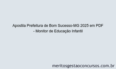 Apostila Concurso Prefeitura de Bom Sucesso-MG 2025 - Monitor de Educação Infantil