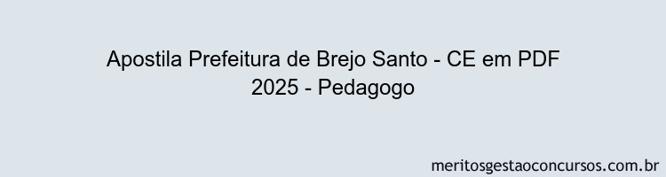 Apostila Concurso Prefeitura de Brejo Santo - CE 2025 - Pedagogo