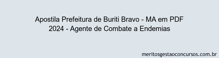 Apostila Concurso Prefeitura de Buriti Bravo - MA 2024 PDF - Agente de Combate a Endemias