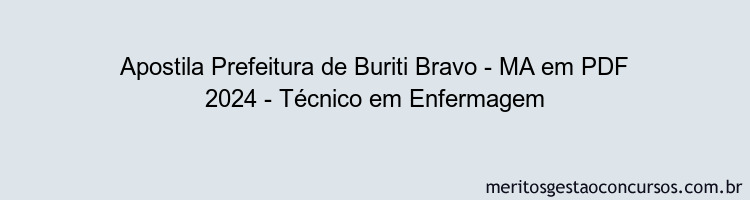 Apostila Concurso Prefeitura de Buriti Bravo - MA 2024 PDF - Técnico em Enfermagem